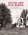 Getting Away With Murder The True Story of the Emmett Till Case