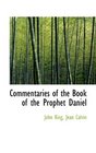 Commentaries of the Book of the Prophet Daniel