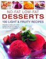 NoFat LowFat Desserts 100 Light  Fruity Recipes Delectable crumbles pies cakes souflees ice and fruit salads in 450 stepbystep photographs
