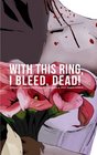 With This Ring I Bleed DEAD