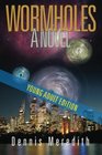 Wormholes Young Adult Edition
