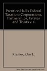 Prentice Hall's Federal Taxation 1994 Corporations Partnerships Estates and Trusts