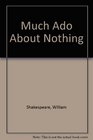 Much Ado About Nothing