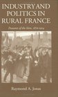 Industry and Politics in Rural France Peasants of the Isere 18701914