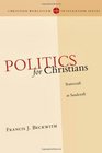 Politics for Christians Statecraft As Soulcraft