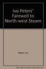 Ivo Peters' Farewell to Northwest Steam