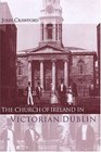 The Church of Ireland in Victorian Dublin