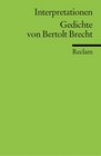 Interpretationen Gedichte von Bertolt Brecht