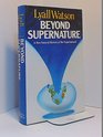 Beyond Supernature A New Natural History of the Supernatural