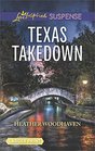 Texas Takedown (Love Inspired Suspense, No 606) (Larger Print)