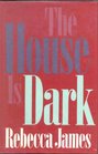 House is Dark