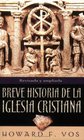 Breve historia de la Iglesia Cristiana Introduction to Church History