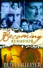 Becoming Behavior
