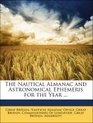 The Nautical Almanac and Astronomical Ephemeris for the Year