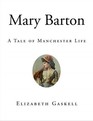 Mary Barton A Tale of Manchester Life