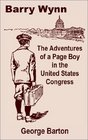 Barry Wynn The Adventures of a Page Boy in the United States Congress