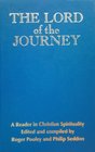 The Lord of the Journey A Reader in Christian Spirituality