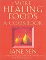 More Healing Foods Over 100 Delicious Recipes to Inspire Health and Wellbeing