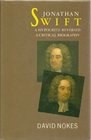 Jonathan Swift A Hypocrite Reversed A Critical Biography