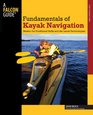 Fundamentals of Kayak Navigation 4th Master the Traditional Skills and the Latest Technologies