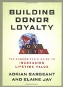 Building Donor Loyalty The Fundraiser's Guide to Increasing Lifetime Value