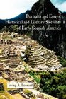Portraits and Essays Historical and Literary Sketches of Early Spanish America