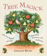 Tree Magick FiftyTwo Magical Messages for Inspiration Protection and Prediction