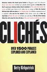 Cliches  Over 1500 Phrases Explored and Explained