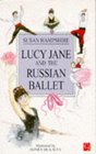 Lucy Jane and the Russian Ballet