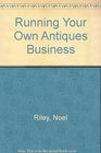 Running Your Own Antiques Business