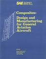 Composites Design and Manufacturing for General Aviation Aircraft