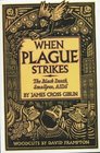 When Plague Strikes The Black Death Smallpox AIDS