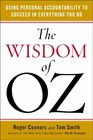 The Wisdom of Oz Using Personal Accountability to Succeed in Everything You Do