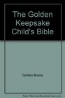 The Golden Keepsake Child's Bible