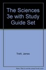 The Sciences 3e with Study Guide Set
