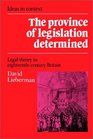 The Province of Legislation Determined  Legal Theory in EighteenthCentury Britain
