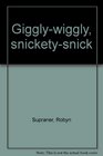 GigglyWiggly SnicketySnick
