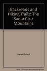 Backroads and Hiking Trails The Santa Cruz Mountains