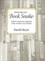 Memoirs of a Book Snake: Forty Years of Seeking and Saving Old Books
