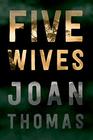 Five Wives A Novel