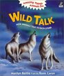 Wild Talk How Animals Talk to Each Other
