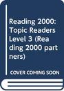 Reading 2000 Topic Readers Level 3