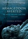 Armageddon Averted Soviet Collapse 19702000