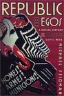 Republic of Egos A Social History of the Spanish Civil War