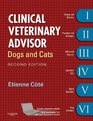 Clinical Veterinary Advisor: Dogs and Cats