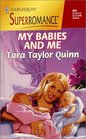 My Babies And Me (By The Year 2000: Baby) (Harlequin Superromance, No. 864)