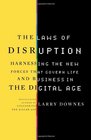The Laws of Disruption Harnessing the New Forces that Govern Life and Business in the Digital Age