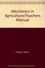 Mechanics in Agriculture/Teachers Manual