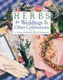Herbs for Weddings  Other Celebrations A Treasury of Recipes Gifts  Decorations