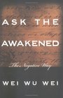 Ask the Awakened  the Negative Way
